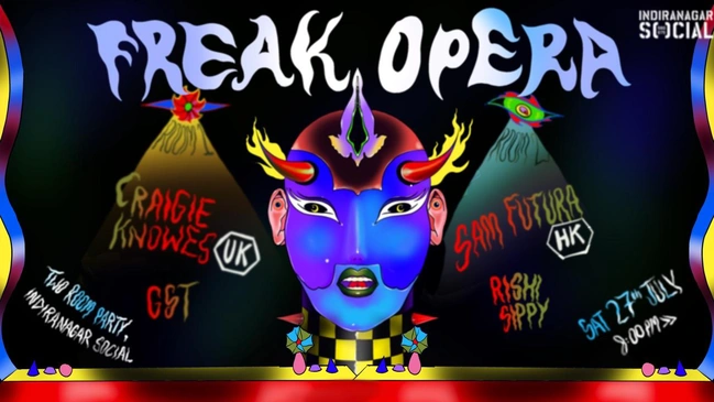 Freak Opera feat. Craigie Knowes(UK), Sam Futura(HK), GST & Rishi Sippy #IndiranagarSocial