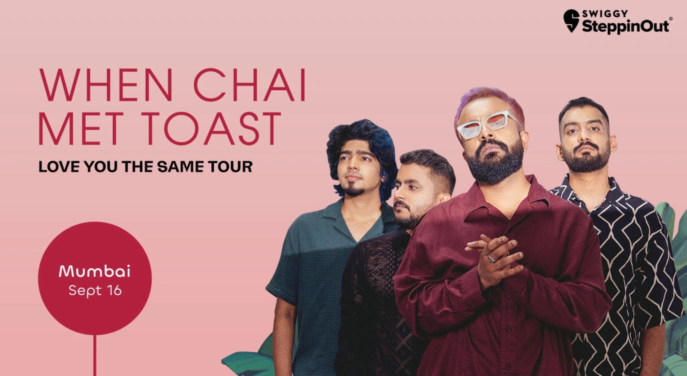 When Chai Met Toast - Love You The Same Tour | Mumbai