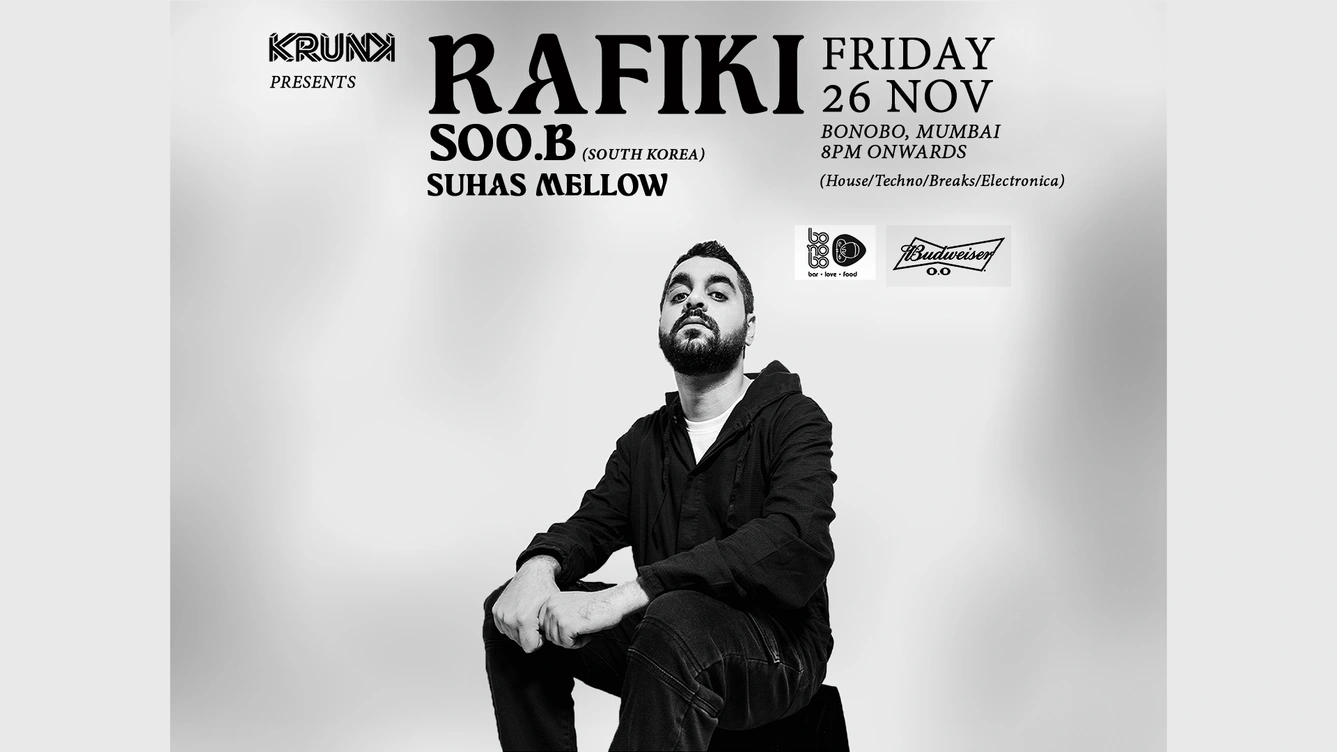 Krunk presents Rafiki (Extended Set) & SOO.B @ Bonobo, Mumbai