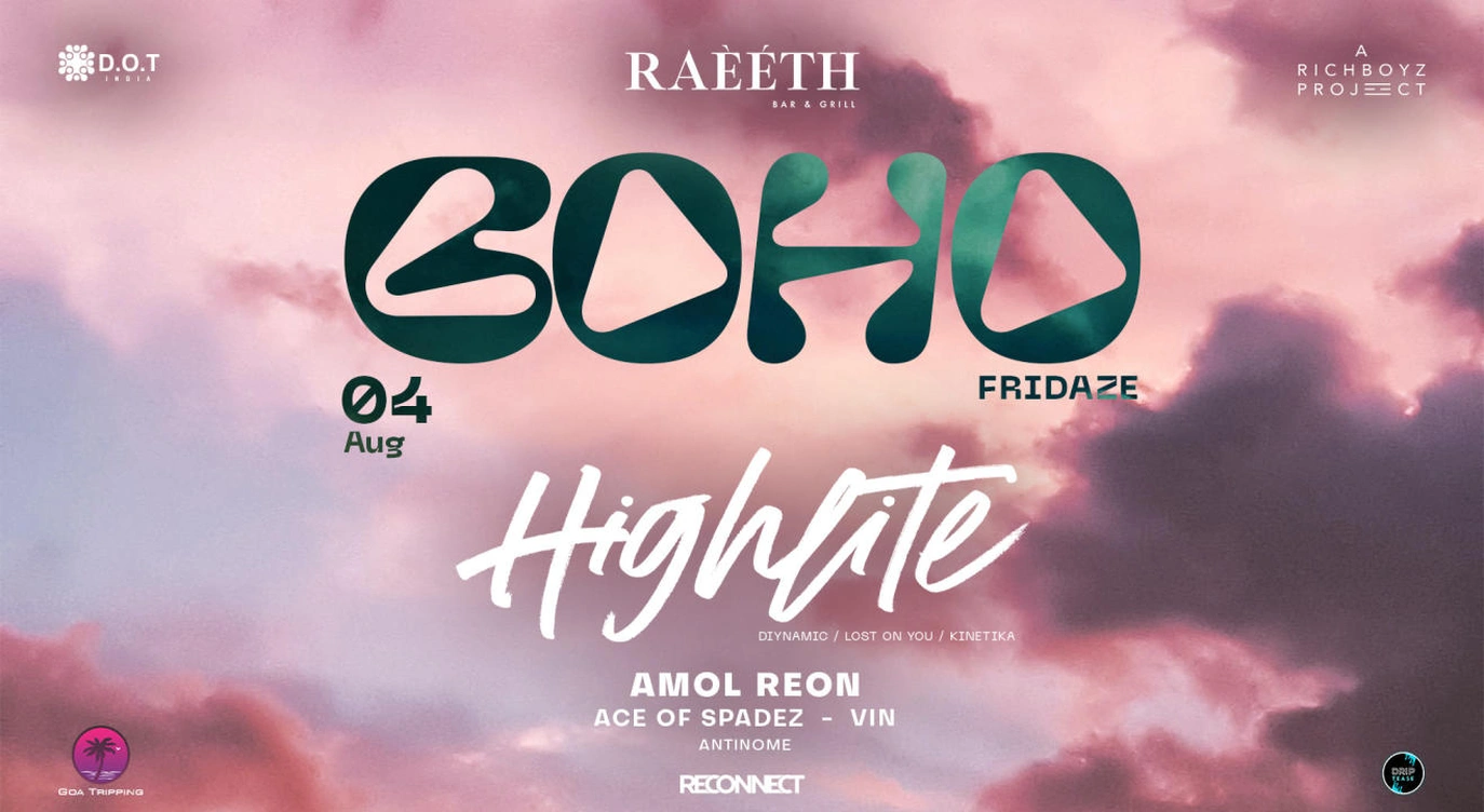 BOHO FRIDAZE Ft HIGHLITE | RAEETH GOA