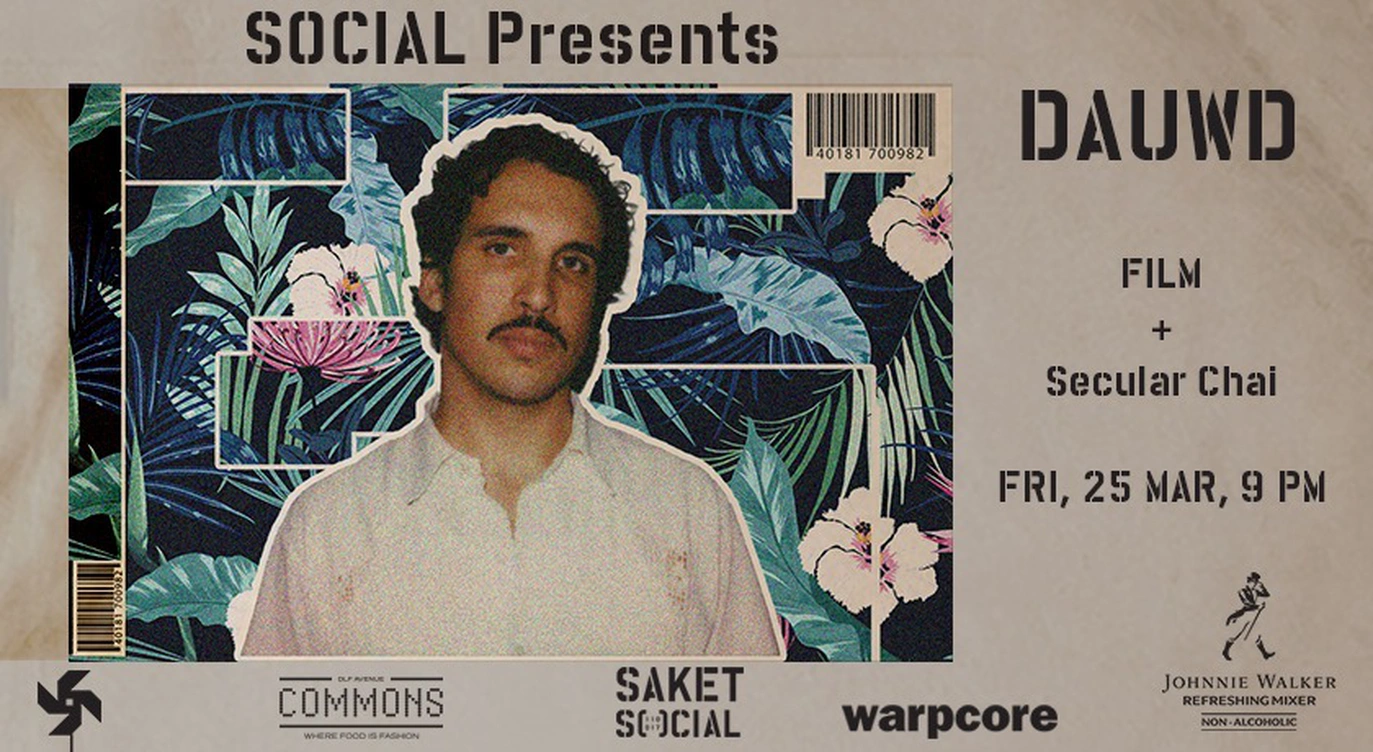 Saket Social presents DAUWD