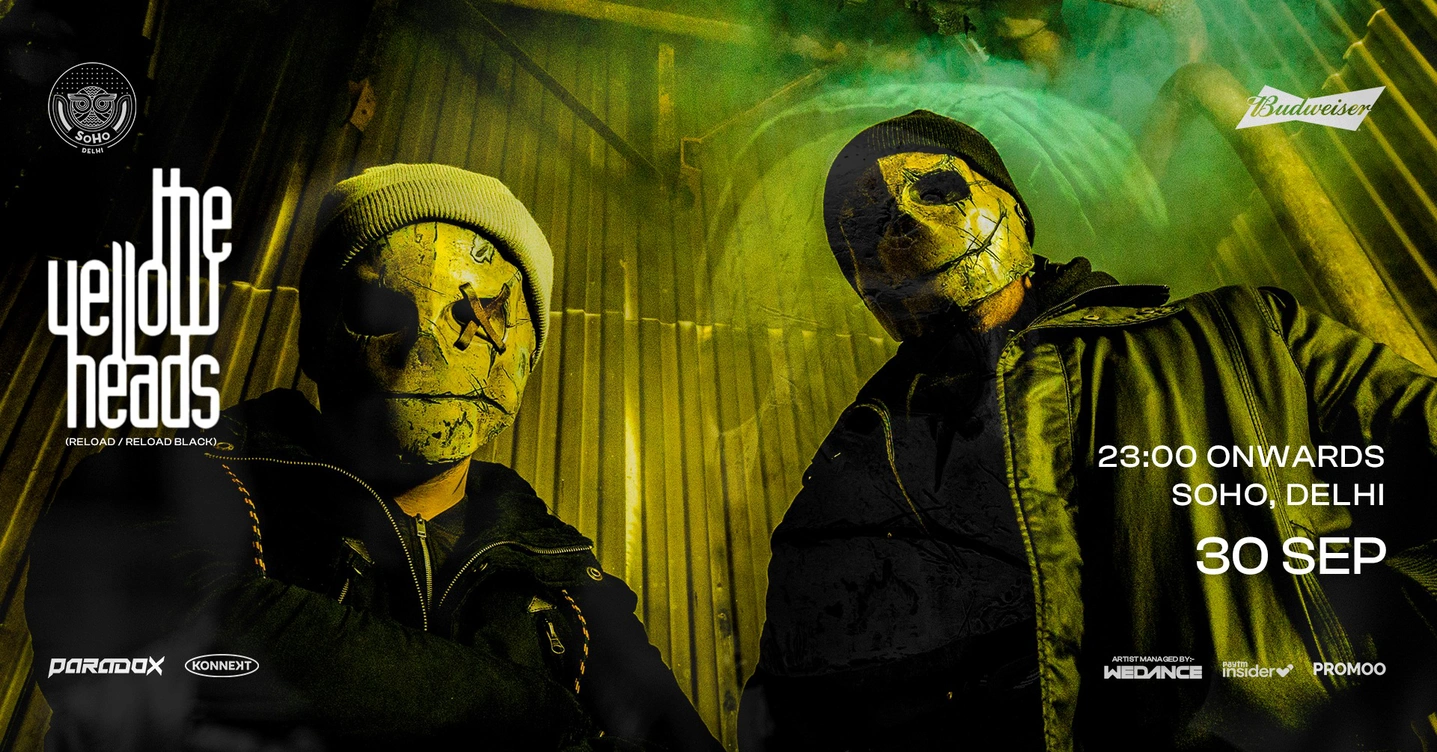 The Yellow Heads at Soho, Delhi