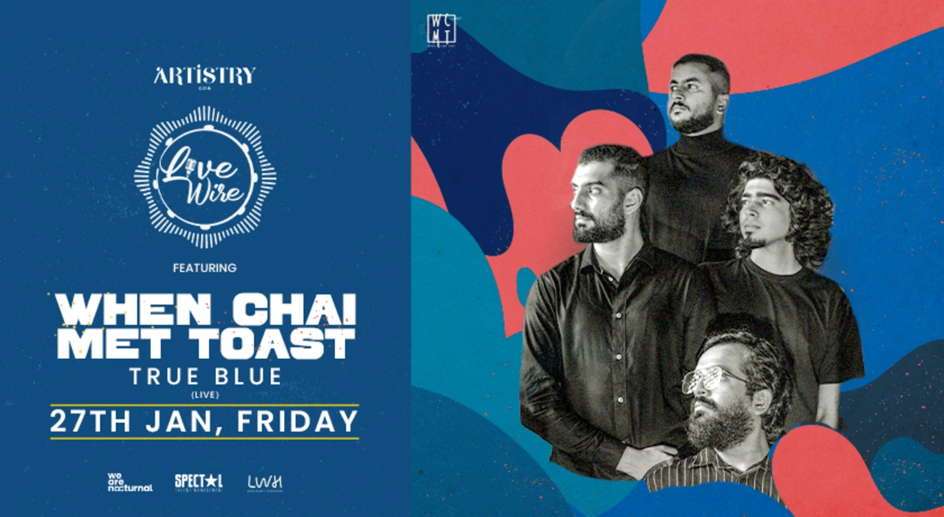 Livewire Ft. When Chai Met Toast at Artistry, Goa