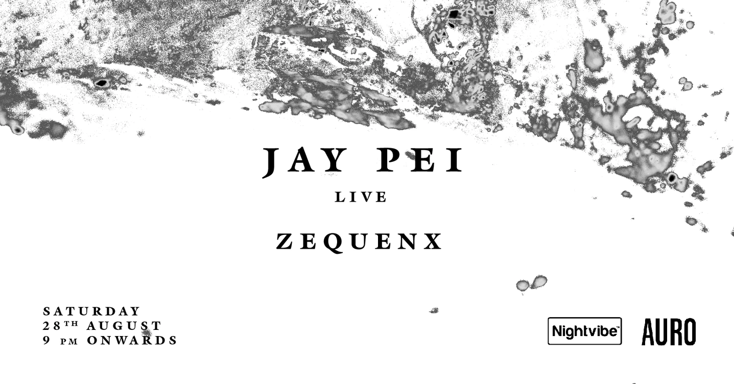 Nightvibe presents Jay Pei LIVE (Qilla Records) & Zequenx