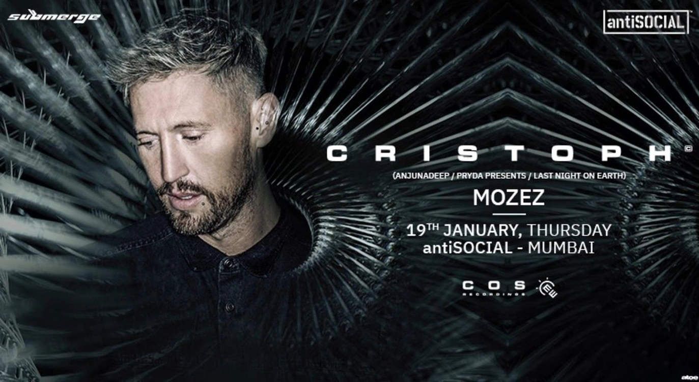 Cristoph @ antiSOCIAL, Mumbai | 19th January 2023