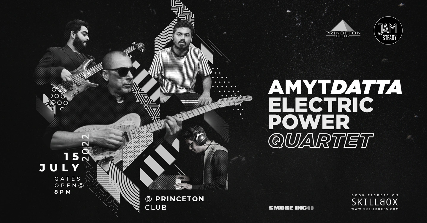 Jamsteady X Princeton Club w/ Amyt Datta Electric Power Quartet