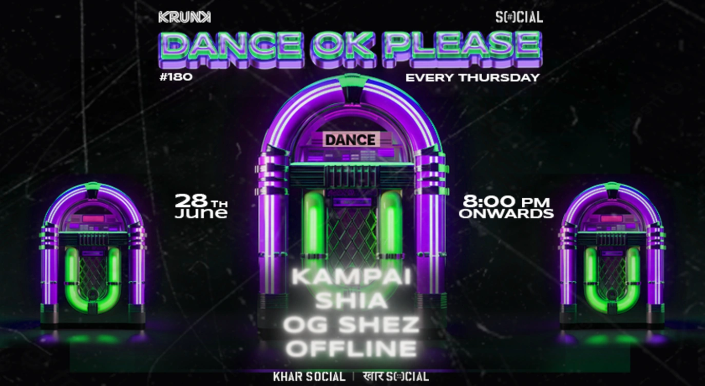 Dance OK Please #180: Kampai, OG Shez, Shia, Offline @ Khar Social, Mumbai