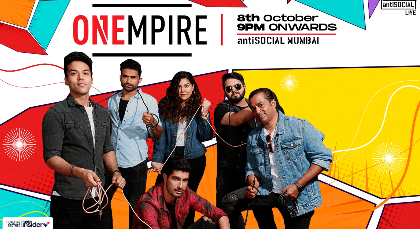 ONEmpire LIVE! at antiSOCIAL Mumbai