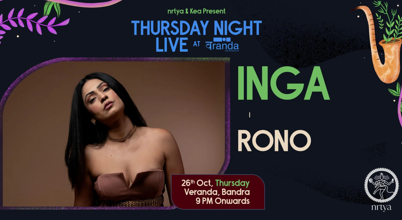 nrtya & Kea Present Thursday Night Live at Veranda: INGA ft. Rono