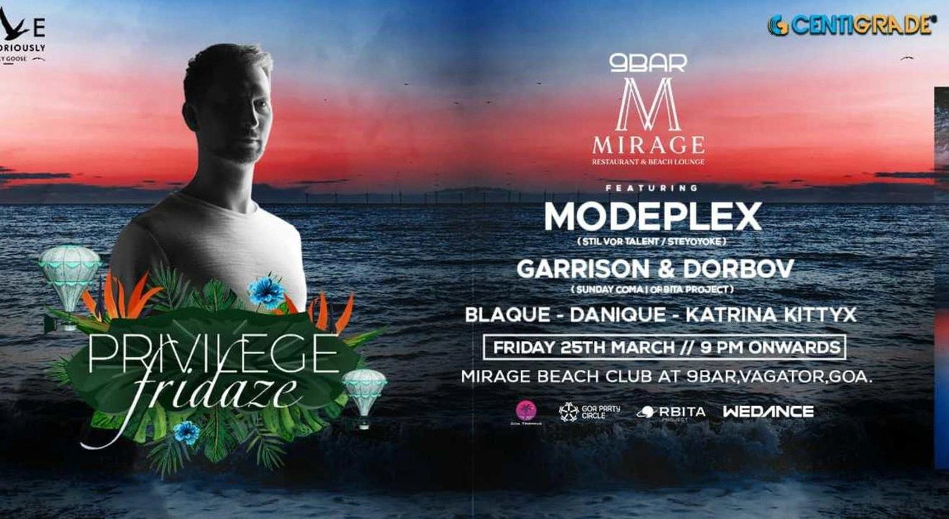 Privilege Fridaze ft. Modeplex | 25th Mar | Mirage Beach Club, Goa.
