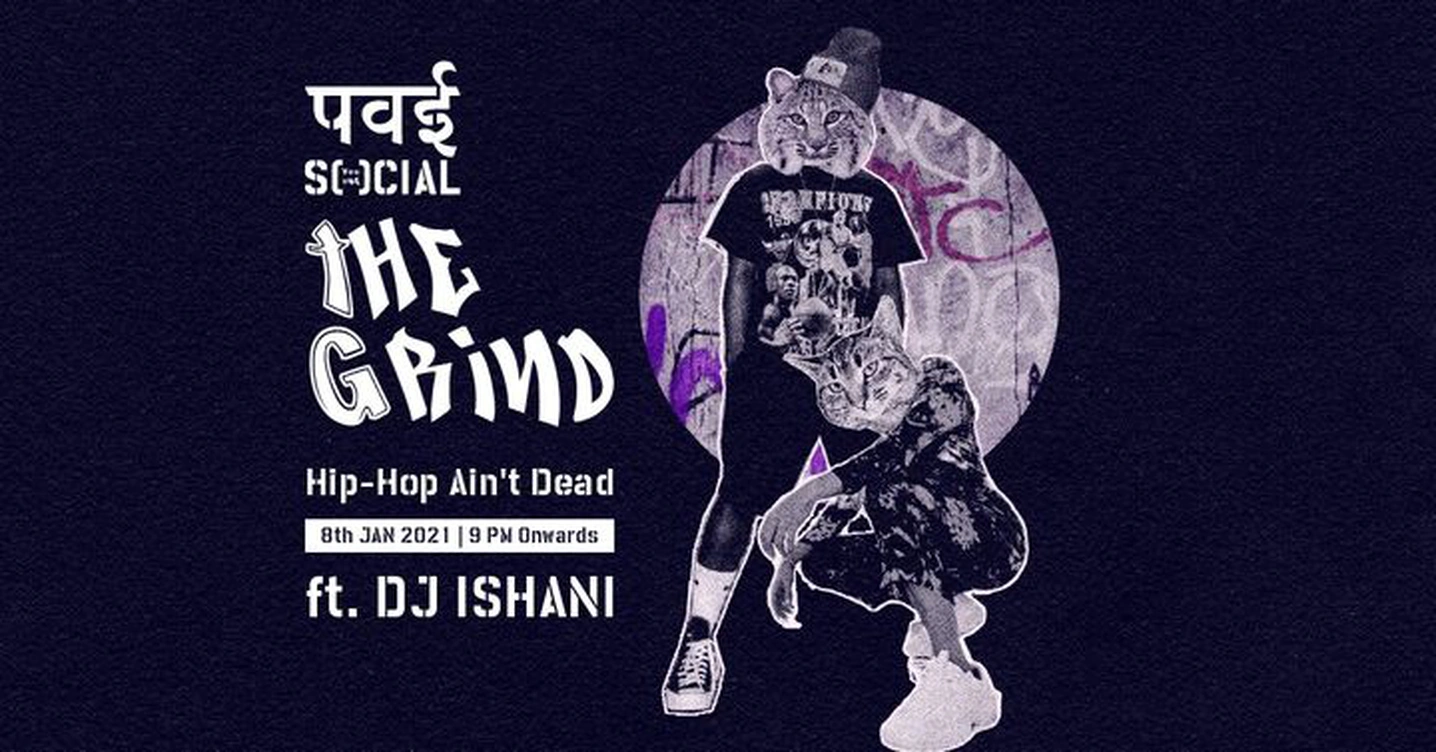 The Grind feat. DJ Ishani & Bobkat | 8th Jan #PowaiSocial