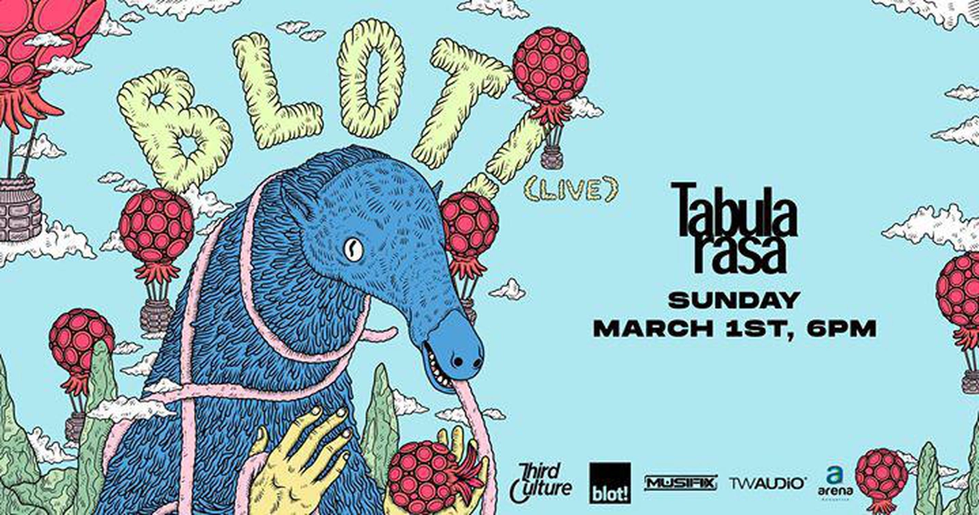 TabulaRasa Prtz :: BLOT! (LIVE SET) :: 1st March :: 6pm Onwards