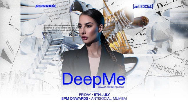 Paradox X antiSOCIAL presents DeepMe - Mumbai
