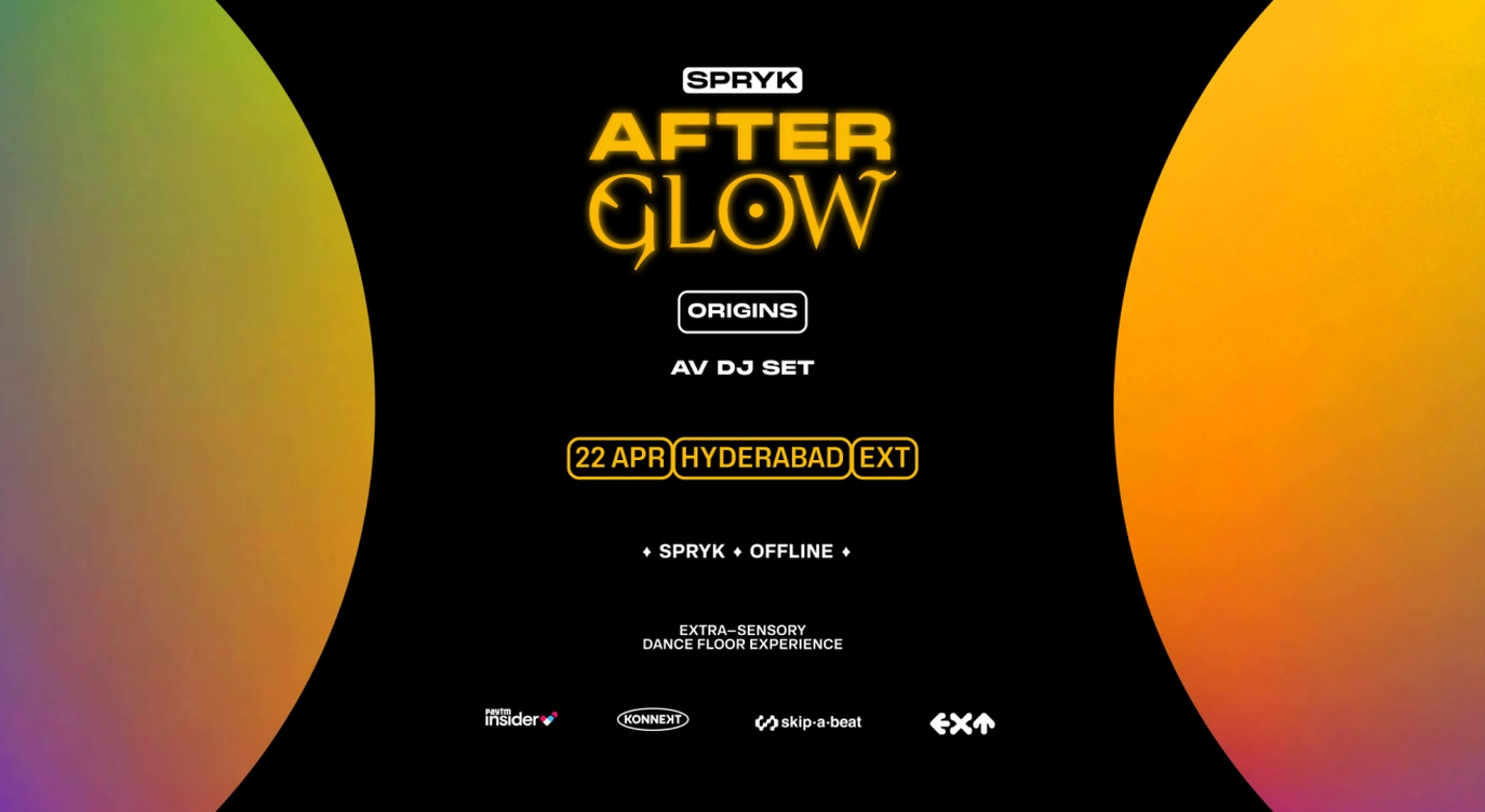 Spryk Presents Afterglow at EXT, Hyderabad