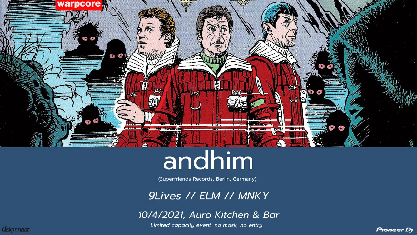 warpcore presents Andhim (Superfriends Records, Berlin), 9Lives, ELM and MNKY