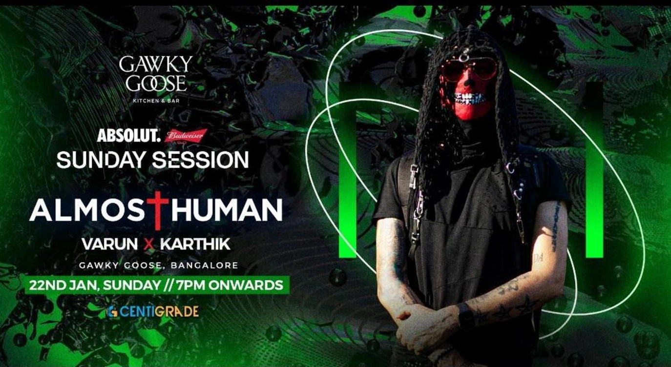 Sunday Session ft. Almost Human | 22nd Jan | Gawky Goose