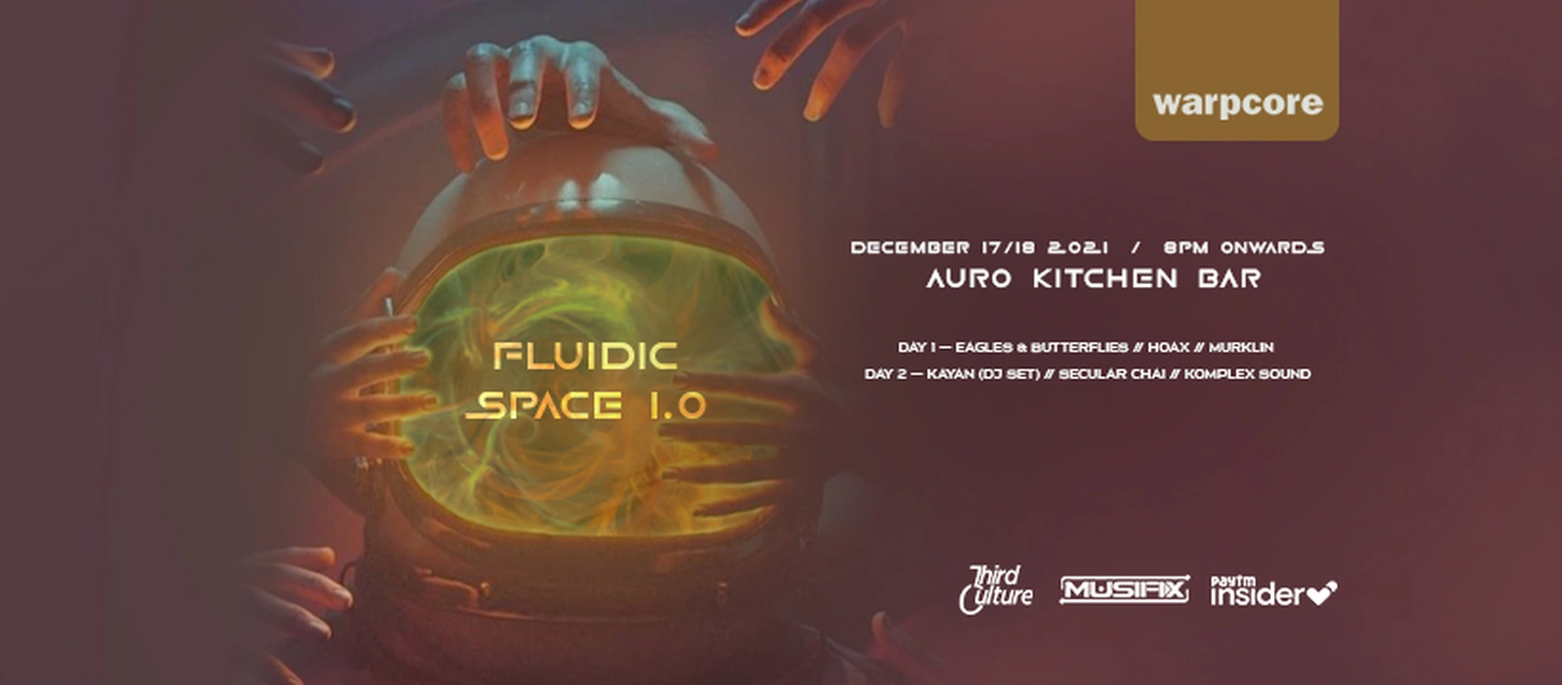 warpcore fluidic space 1.0 ft. Eagles & Butterflies, Kayan (Dj Set), Hoax and more