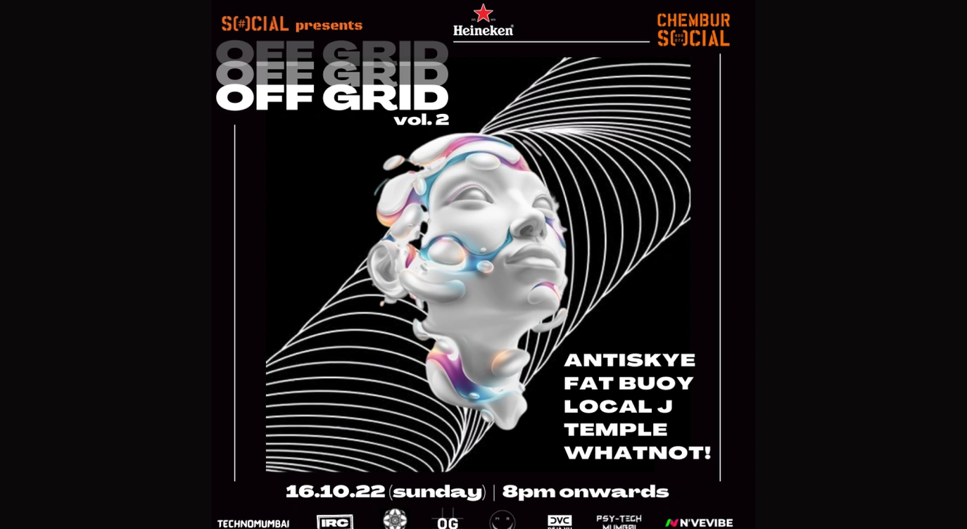 Social presents OFFGRID ft. Antiskye + Whatnot + Fatbuoy + Temple + LocalJ | Chembur Social
