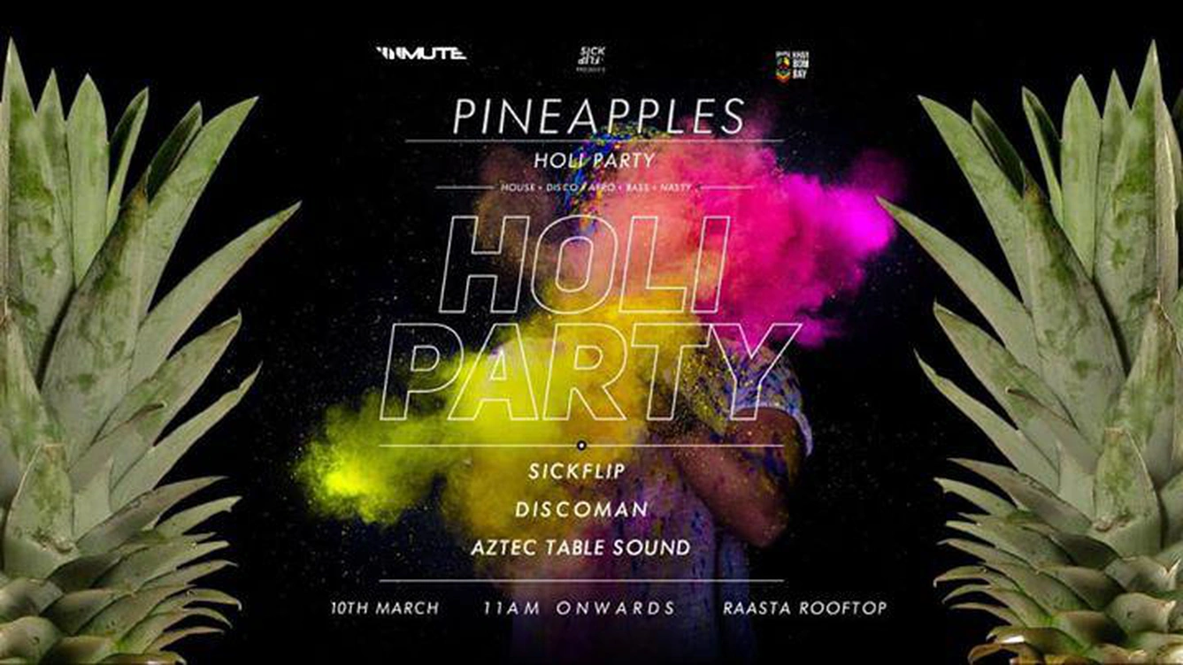 Pineapples - Holi Edition