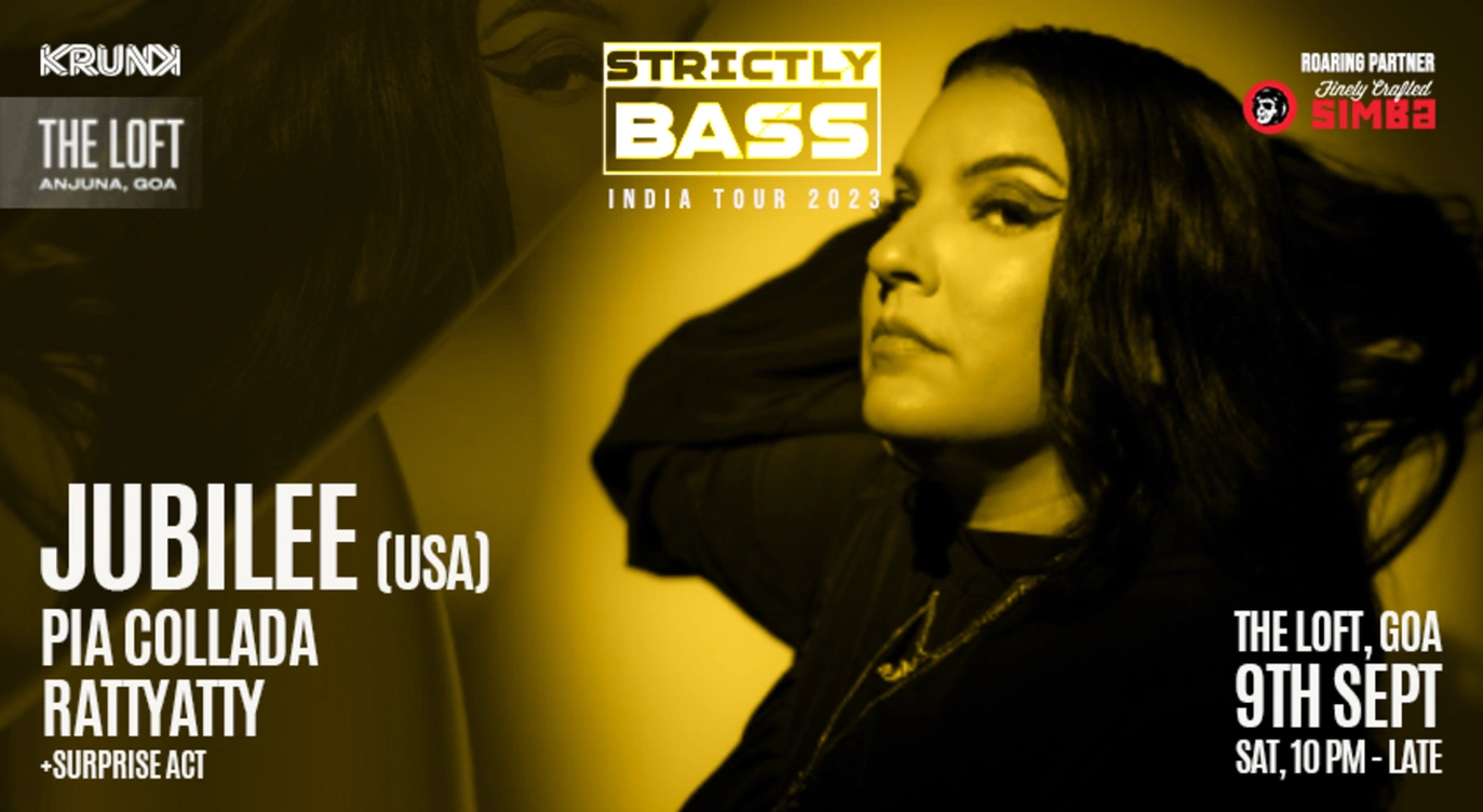 Strictly Bass ft. Jubilee (USA), Pia Collada, Rattyatty @ The Loft, Goa