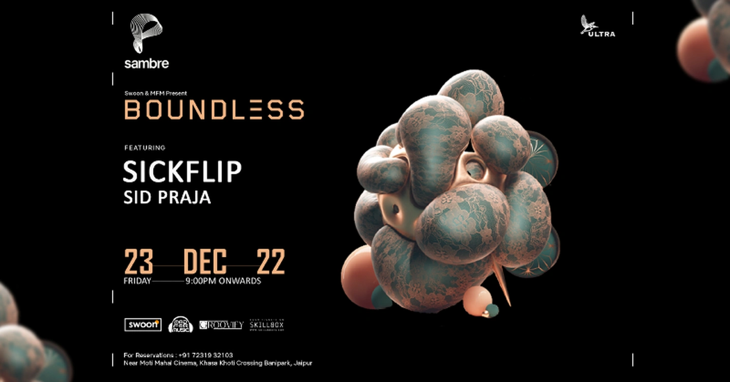 Swoon & MFM Presents Boundless Feat. SickFlip | Sid Praja
