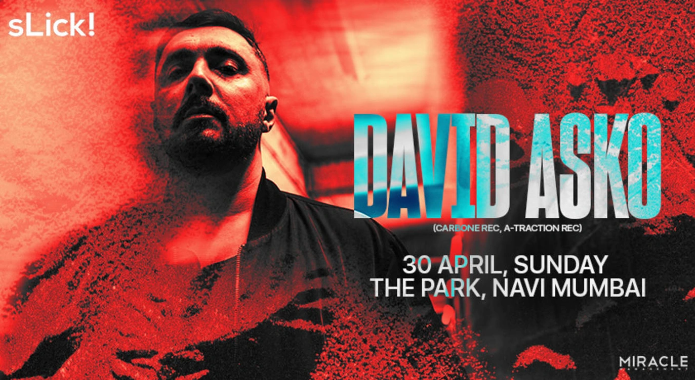 sLick Presents David Asko's in Mumbai