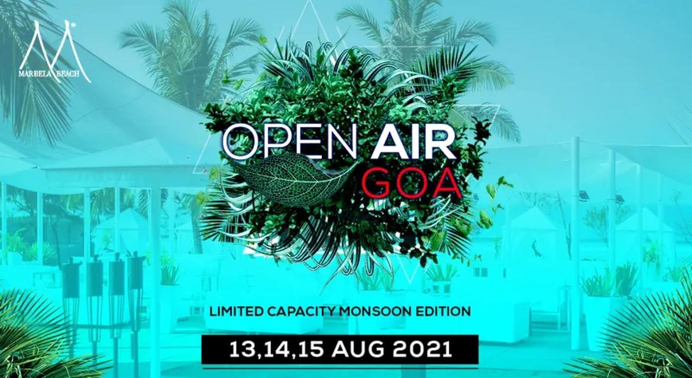 Open Air Goa Limited capacity Monsoon Edition 2.0