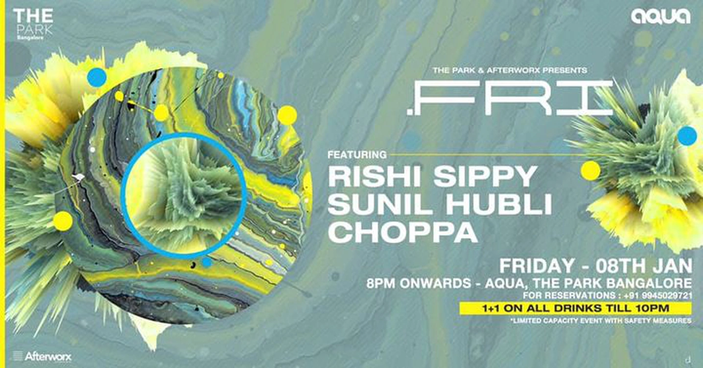 .FRI ft. Rishi Sippy + Sunil Hubli