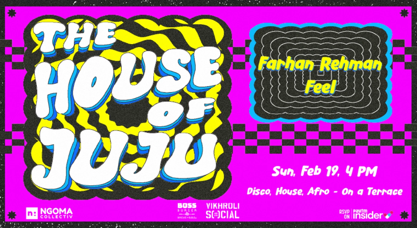 The House of Juju Ft. Farhan Rehman and Feel | #BossBurger / #VikhroliSocial
