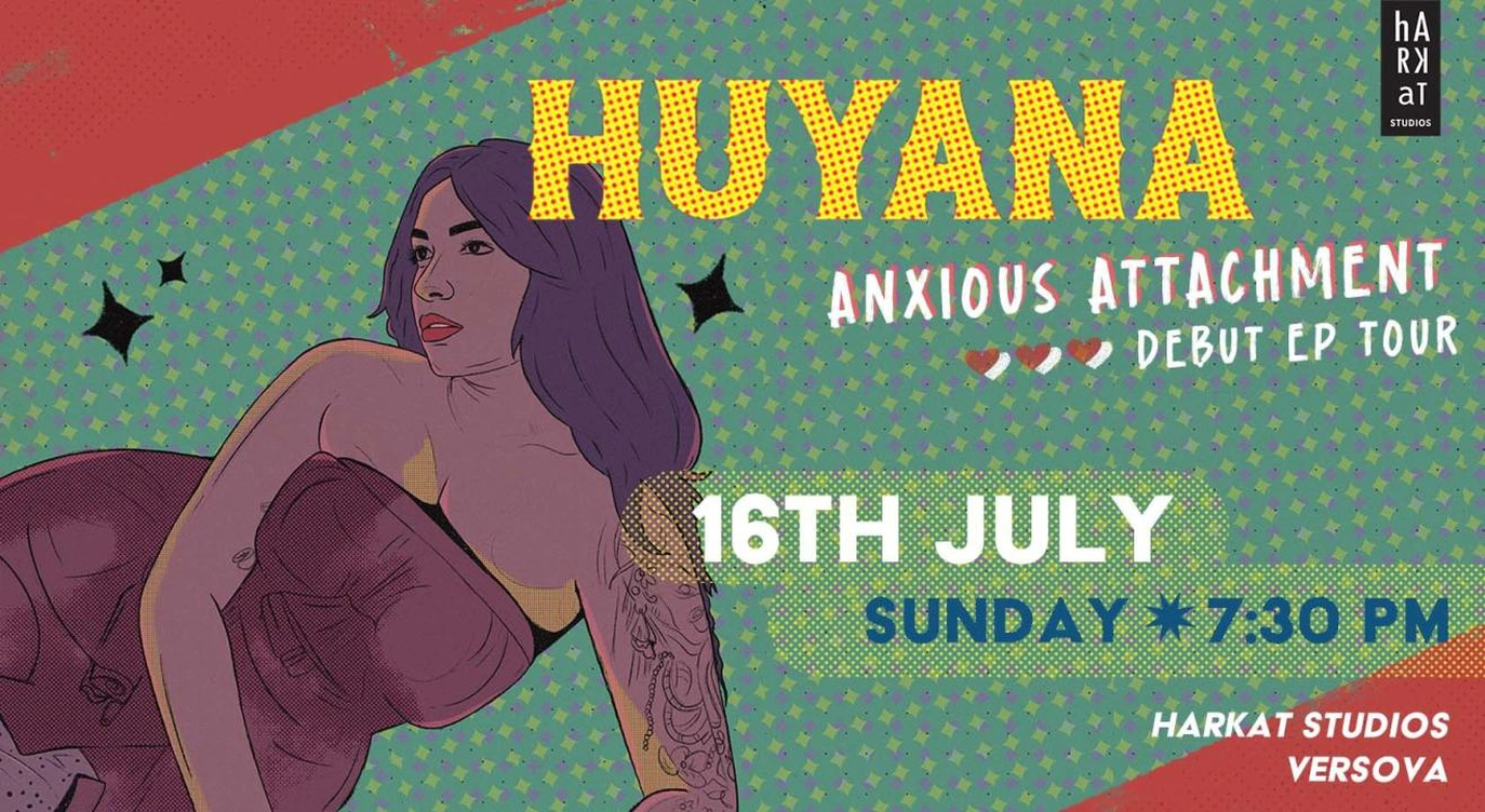HUYANA | Debut EP Tour | Anxious Attachment