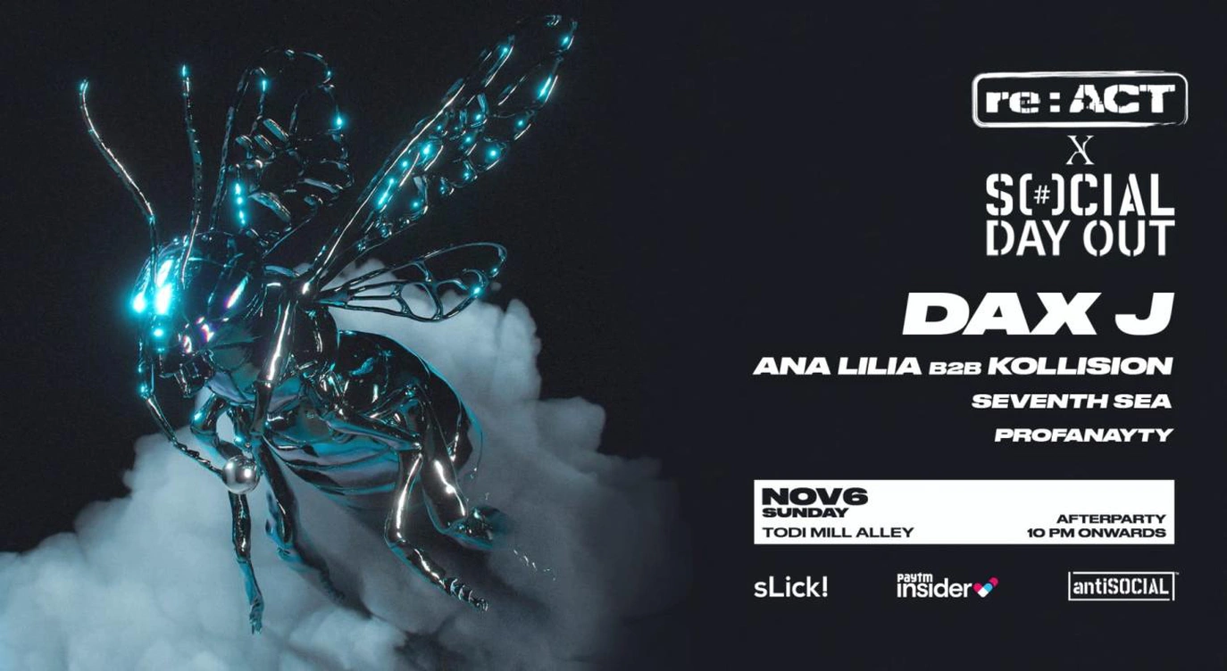 re:ACT x Social Day Out w/ DaxJ at Todi Mill Alley | Mumbai