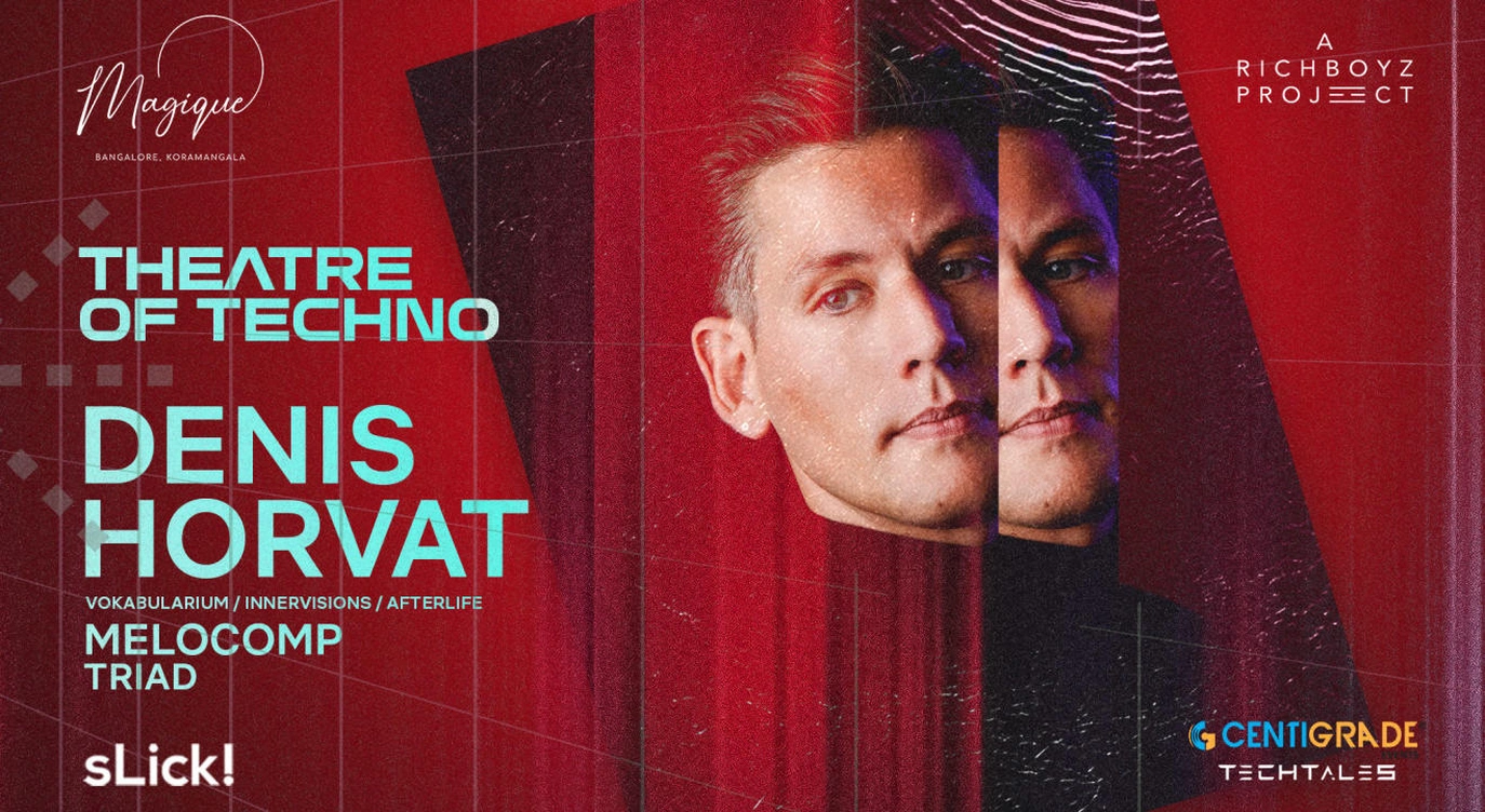 Theatre Of Techno ft. Denis Horvat | 18th June | Magique | World Music Week 2023