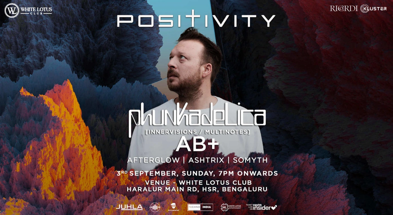 POSITIVITY presents PHUNKADELICA (Innervisions) || AB+ at White Lotus Club