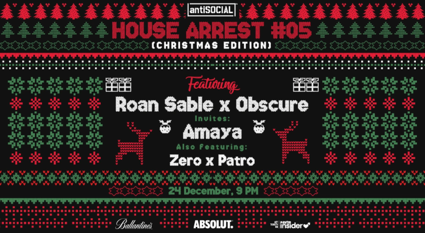 House Arrest #5 feat. Amaya + Roan Sable B2B Obscure + Zero x Patro | antiSOCIAL Pune