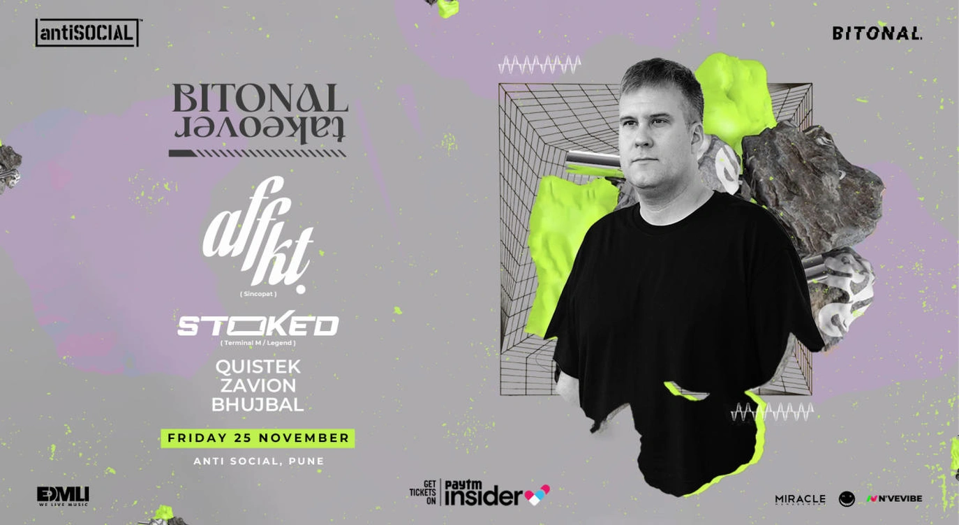 Bitonal Takeover at antiSOCIAL Pune ft. AFFKT, Stoked | 25th November