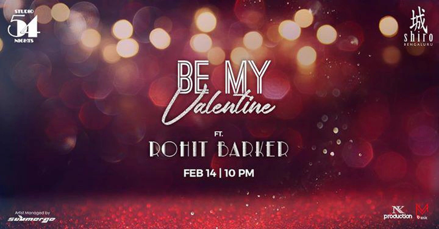 Be My Valentine feat. Rohit Barker at Shiro, UB City | Feb 14