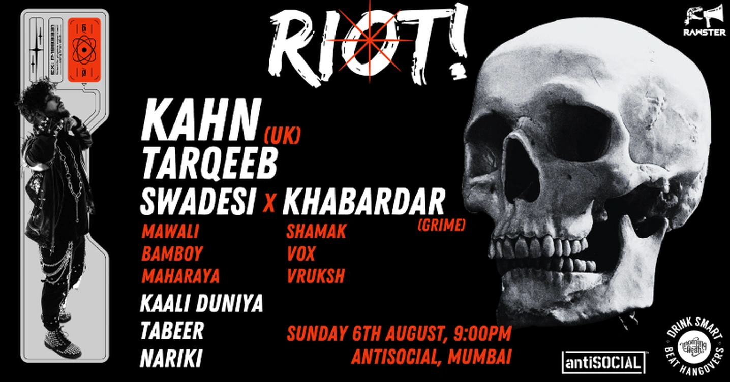 RIOT! ft KAHN(UK), Tarqeeb, Swadesi x Khabardar and more - Mumbai