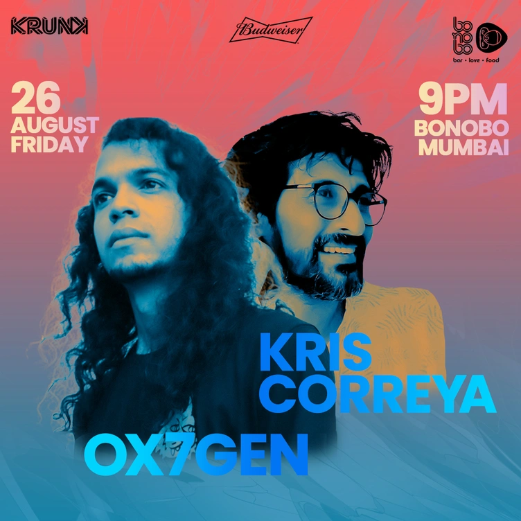 Krunk presents OX7GEN & Kris Correya @ Bonobo, Mumbai