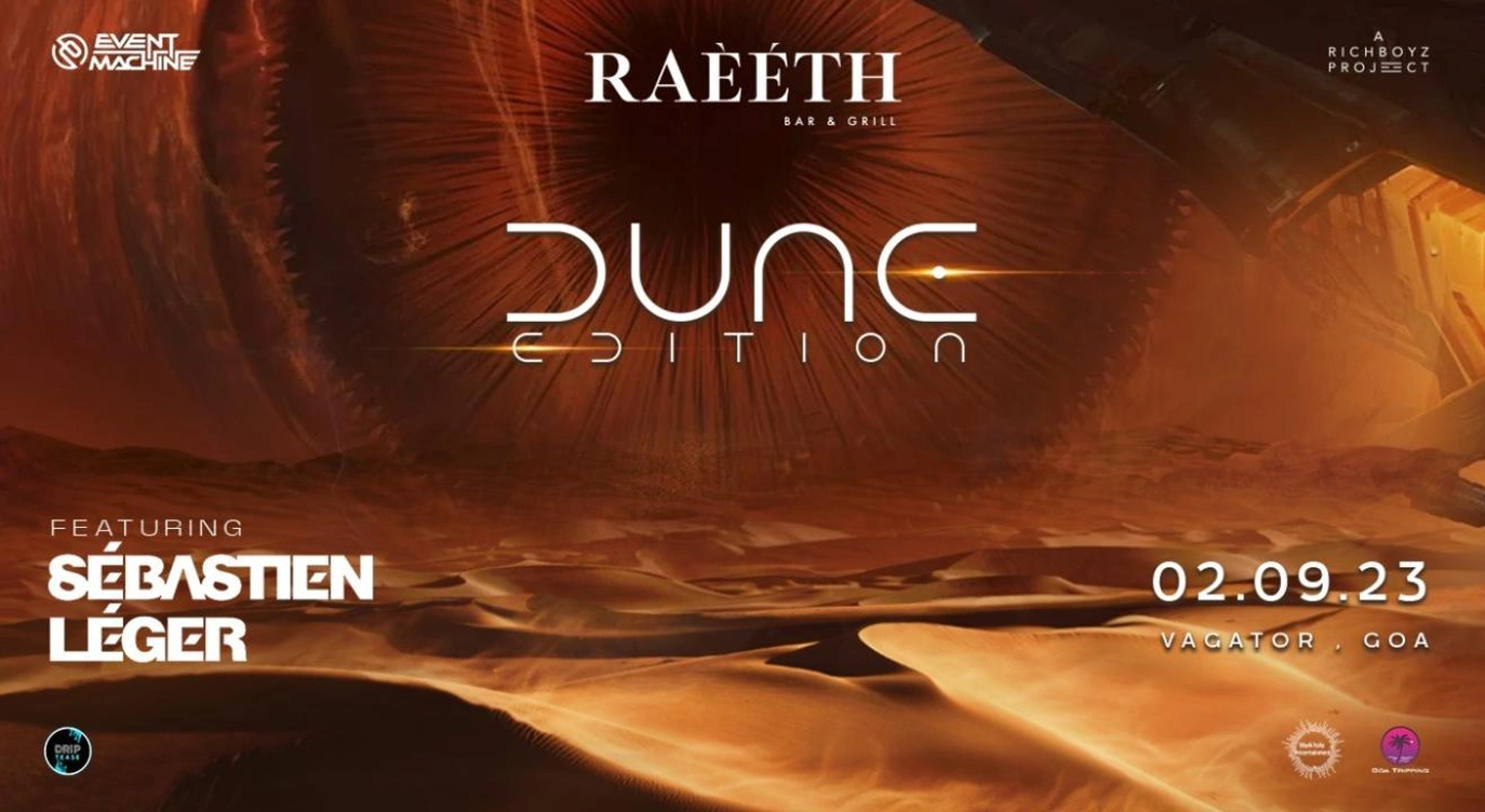 DUNE EDITION Ft. Sébastien Léger | RAEETH GOA