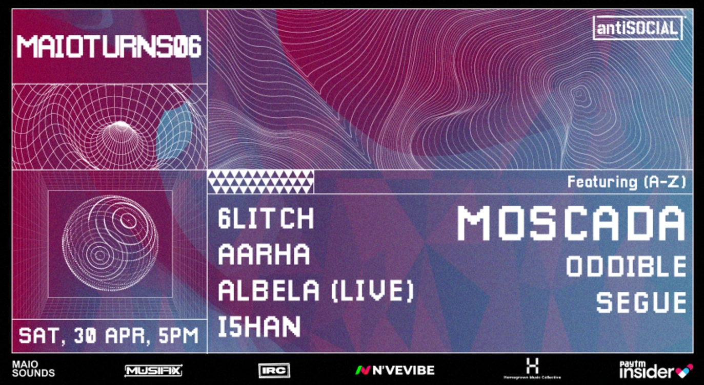 antiSOCIAL Presents: Moscada + Oddible + Segue + 6litch + Aarha + Albela (Live) + I5han | antiSOCIAL Pune