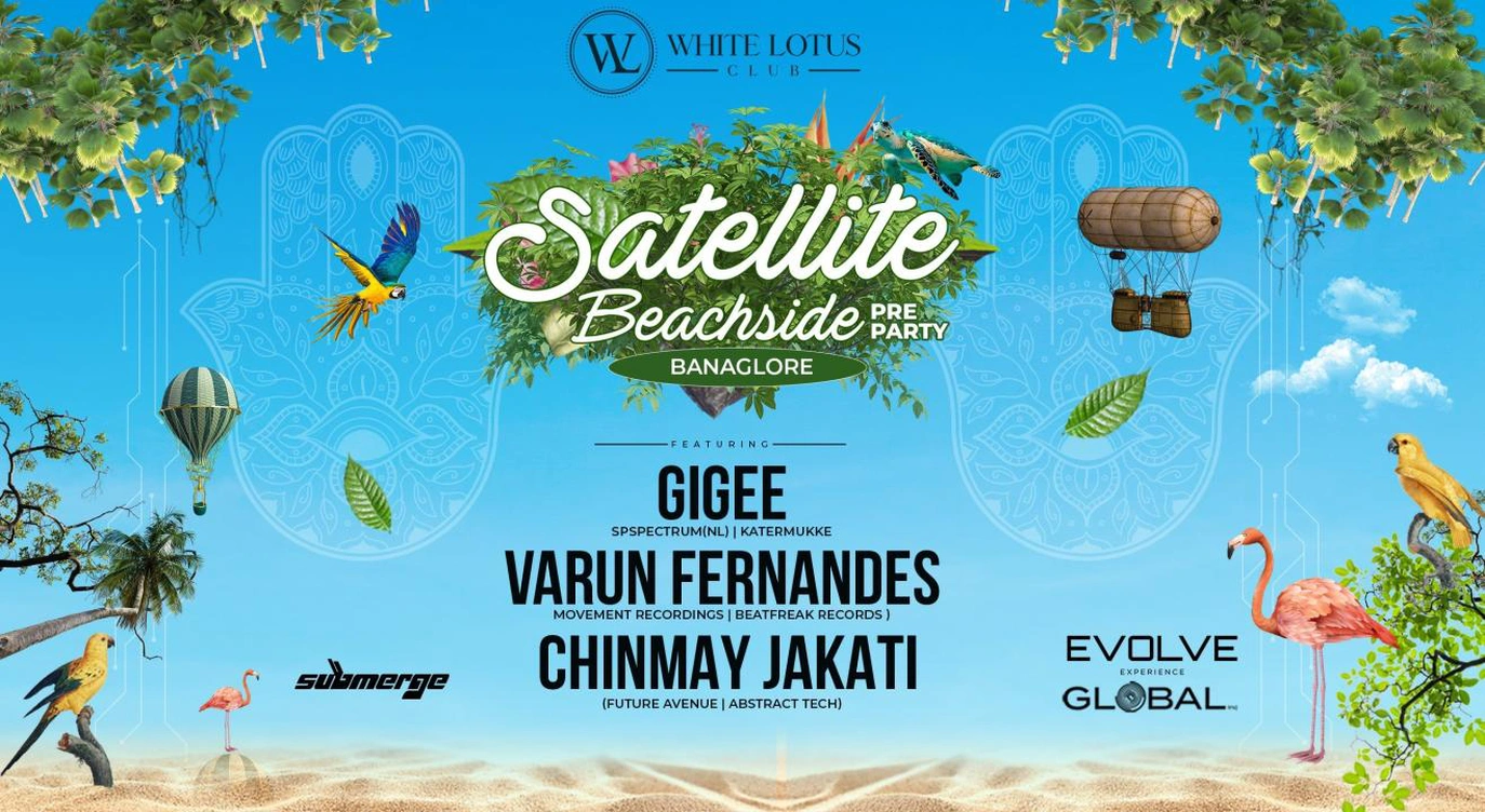 Satellite Beachside - Pre Party - Featuring - GIGEE | VARUN FERNANDES | CHINMAY JAKATI