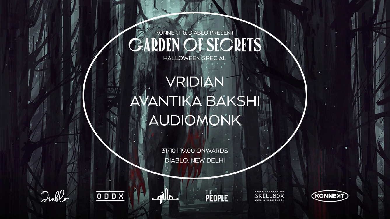 Konnekt and Diablo Present Garden of Secrets Halloween Spl. ft. Vridian, Avantika Bakshi & Audimonk