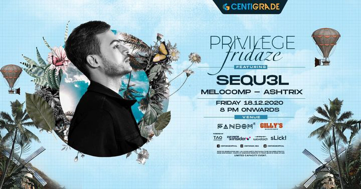 Privilege Fridaze ft. SEQU3L | 18th Dec | Fandom.