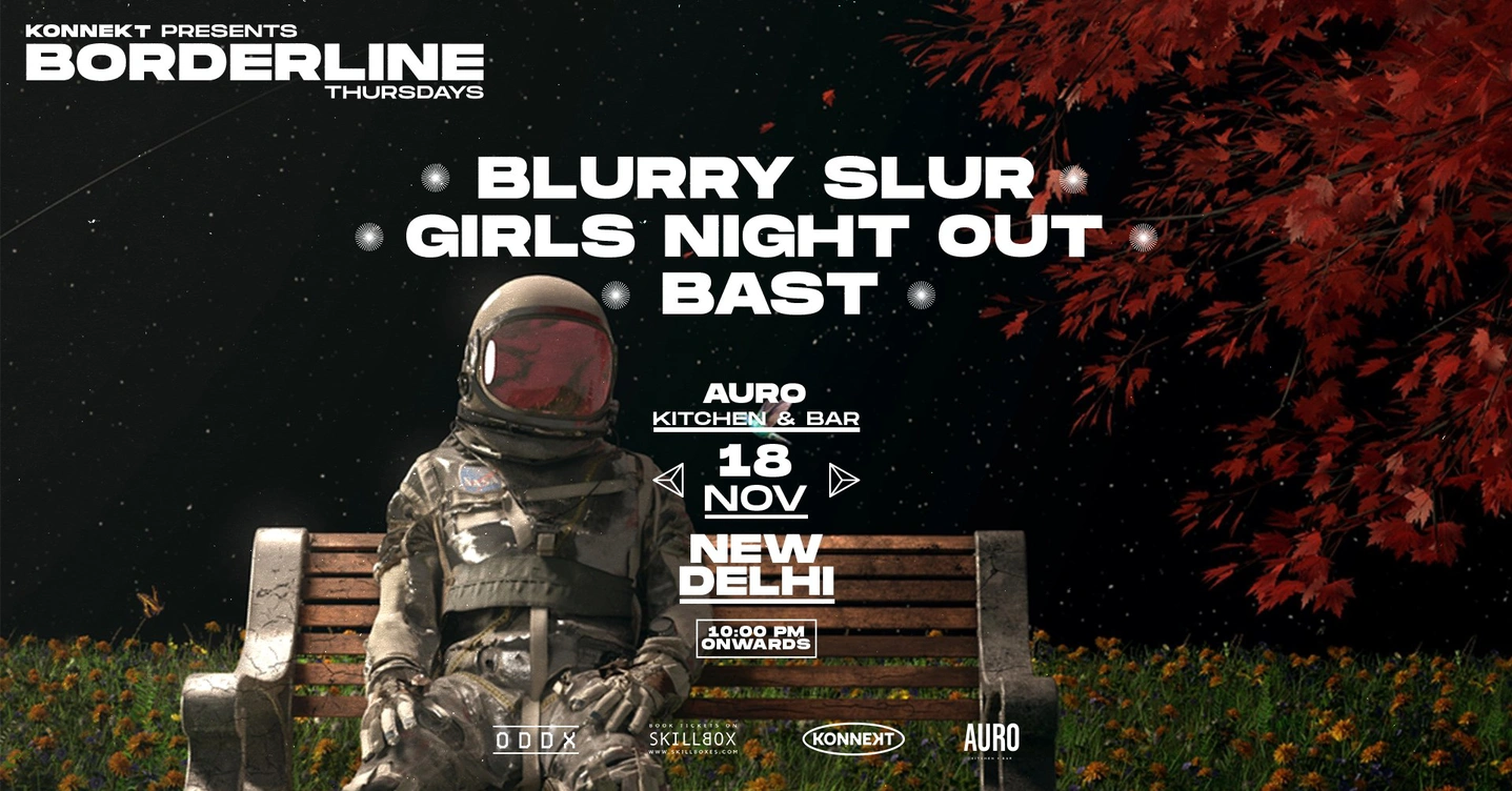 Borderline ft. Blurry Slur, Girls Night Out & Bast