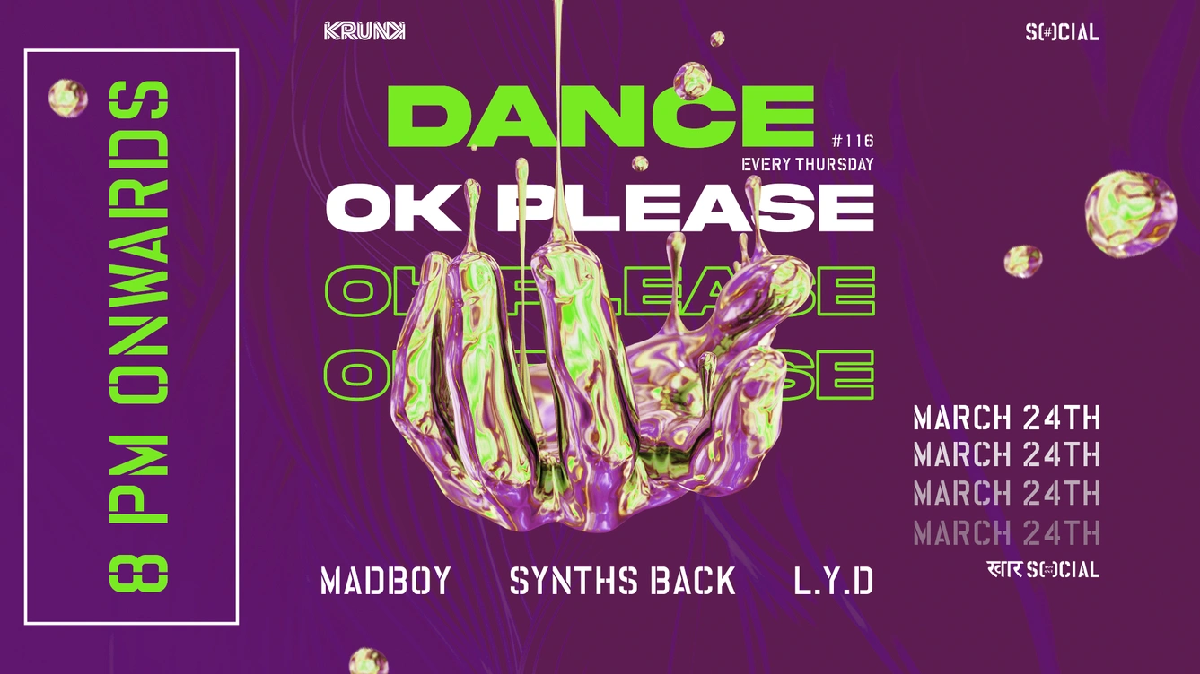 Dance OK Please 116: Madboy, Synths Back, L.Y.D @ Khar Social, Mumbai