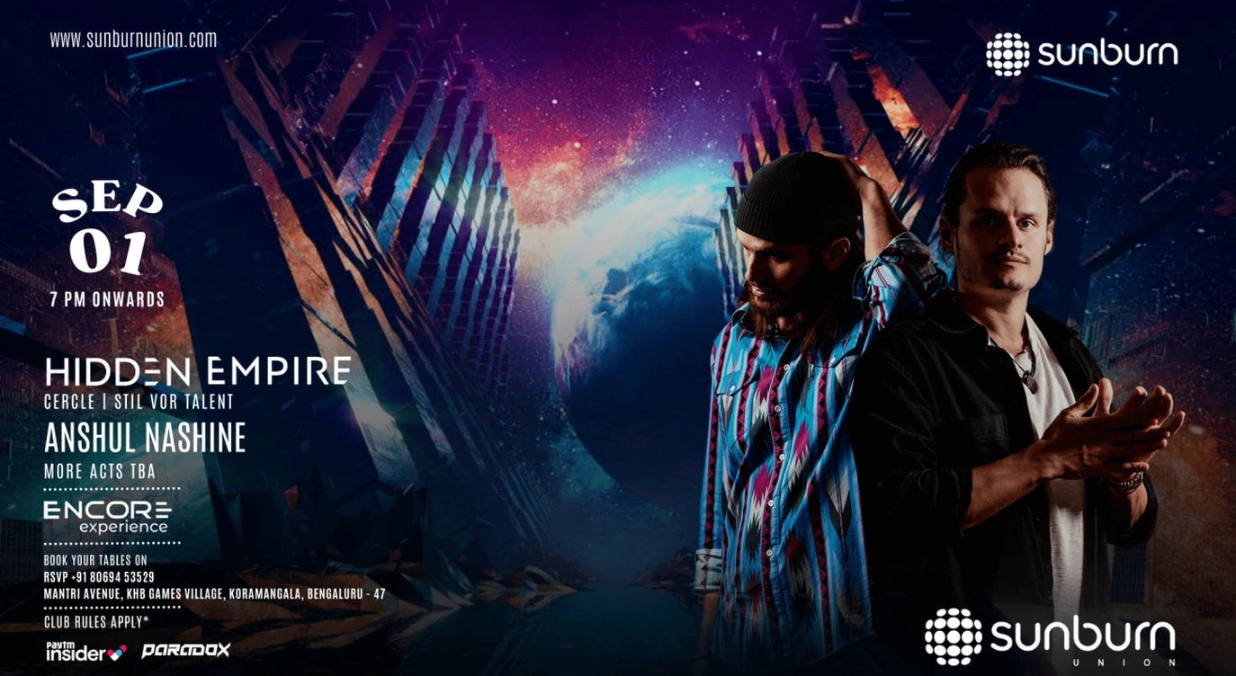 Hidden Empire X Sunburn Union, Bangalore X Encore Experience