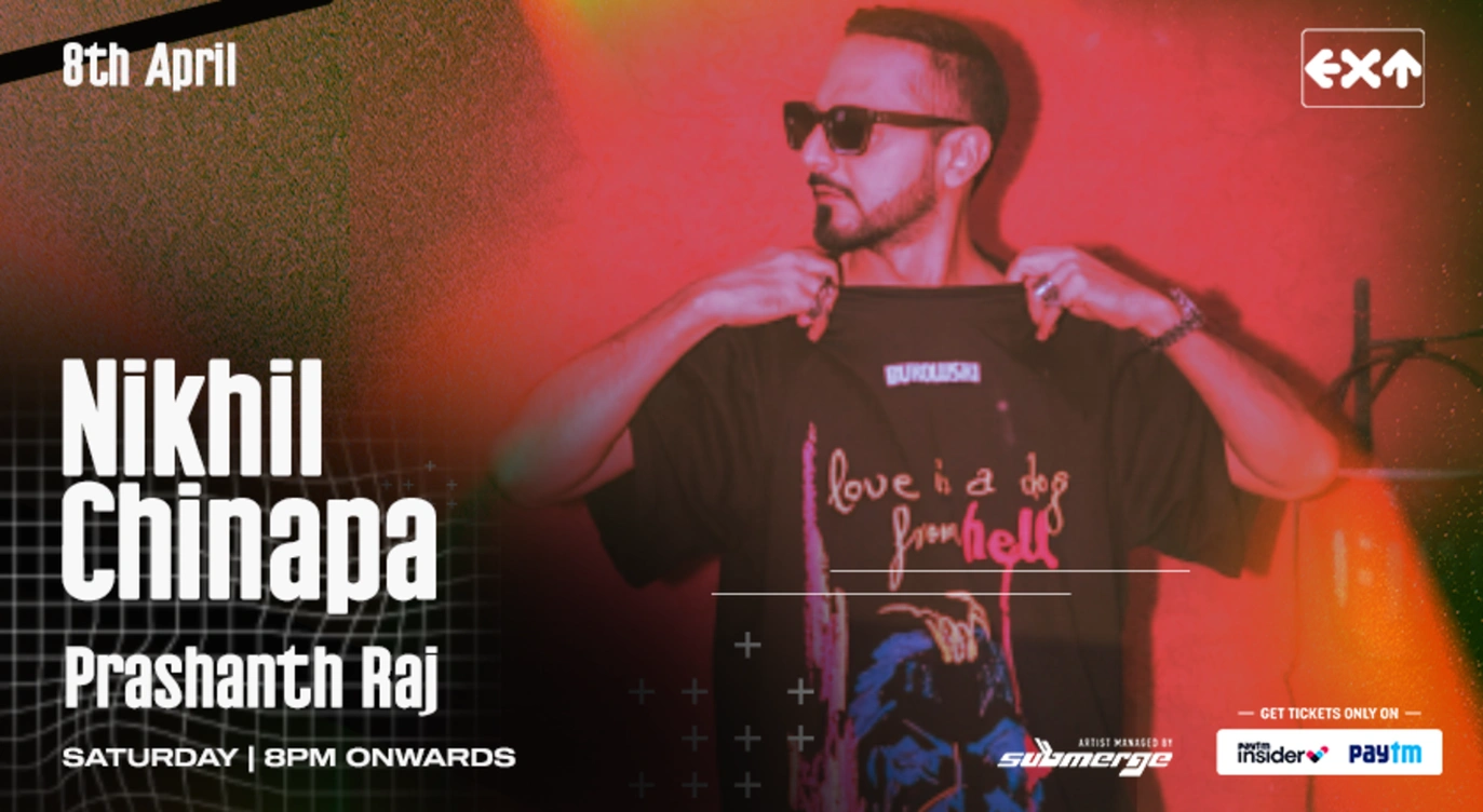 EXT Presents Nikhil Chinapa