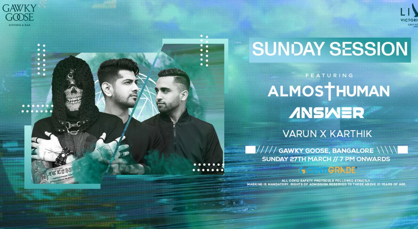 Sunday Session ft. Almost Human & Answer | 27th March | Gawky Goose