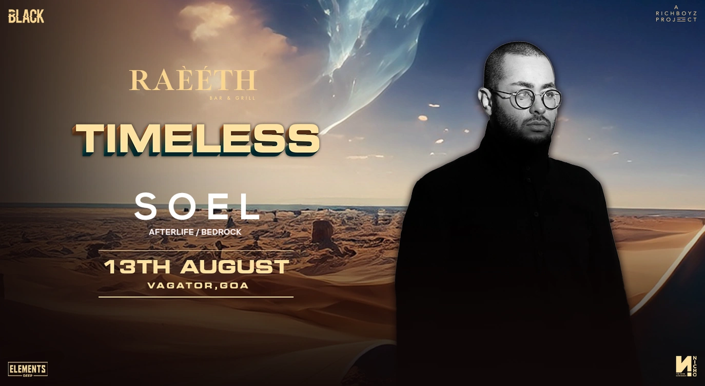 RAEETH PRESENTS TIMELESS ft. SOEL | 13 AUG