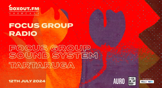 boxout.fm Presents Focus Group Soundsystem and Tartaruga